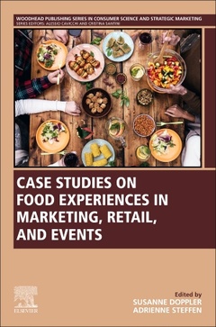 Couverture de l’ouvrage Case Studies on Food Experiences in Marketing, Retail, and Events