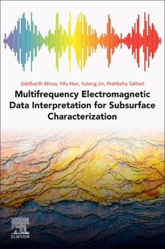 Couverture de l’ouvrage Multifrequency Electromagnetic Data Interpretation for Subsurface Characterization