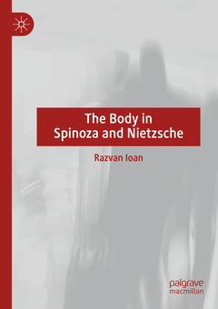 Couverture de l’ouvrage The Body in Spinoza and Nietzsche