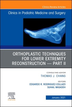 Couverture de l’ouvrage Orthoplastic techniques for lower extremity reconstruction - Part II, An Issue of Clinics in Podiatric Medicine and Surgery