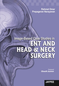 Couverture de l’ouvrage Image-Based Case Studies in ENT and Head & Neck Surgery