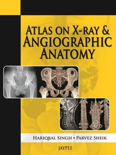 Cover of the book Atlas on X-Ray and Angiographic Anatomy