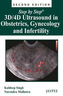Couverture de l’ouvrage Step by Step: 3D/4D Ultrasound in Obstetrics, Gynecology and Infertility