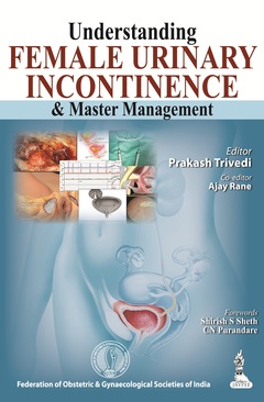 Couverture de l’ouvrage Understanding Female Urinary Incontinence & Master Management