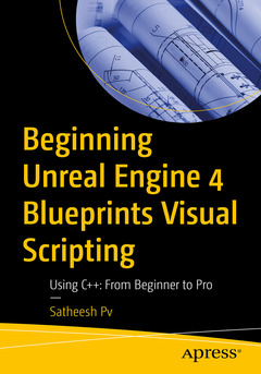 Couverture de l’ouvrage Beginning Unreal Engine 4 Blueprints Visual Scripting