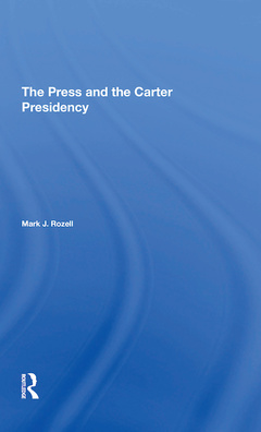 Couverture de l’ouvrage The Press And The Carter Presidency