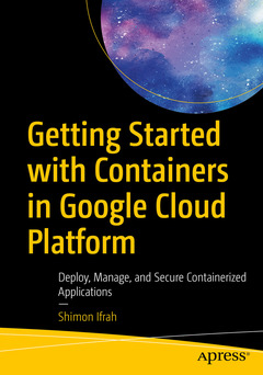 Cover of the book Getting Started with Containers in Google Cloud Platform