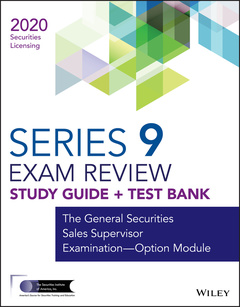 Couverture de l’ouvrage Wiley Series 9 Securities Licensing Exam Review 2020 + Test Bank