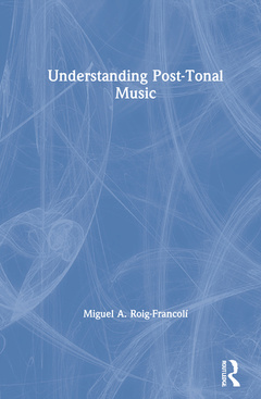 Couverture de l’ouvrage Understanding Post-Tonal Music