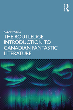Couverture de l’ouvrage The Routledge Introduction to Canadian Fantastic Literature