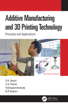 Couverture de l’ouvrage Additive Manufacturing and 3D Printing Technology