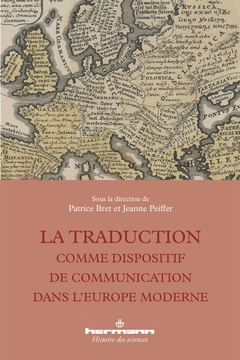 Couverture de l’ouvrage La traduction comme dispositif de communication dans l'Europe moderne