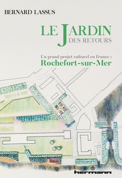 Couverture de l’ouvrage Bernard Lassus : le Jardin des Retours