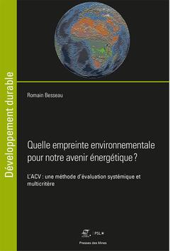 Cover of the book Quelle empreinte environnementale pour notre avenir énergétique ?