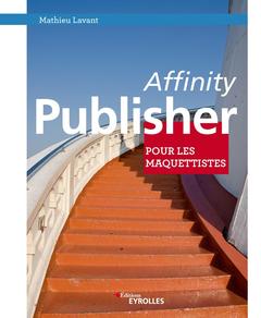 Couverture de l’ouvrage Affinity publisher pour les maquettistes