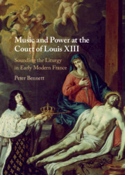 Couverture de l’ouvrage Music and Power at the Court of Louis XIII