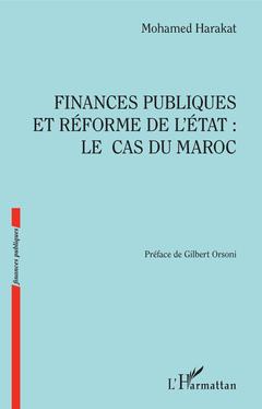 Couverture de l’ouvrage Finances publiques et réforme de l'Etat : le cas du Maroc