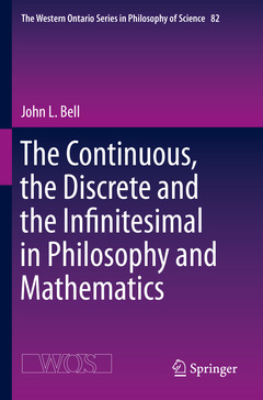 Couverture de l’ouvrage The Continuous, the Discrete and the Infinitesimal in Philosophy and Mathematics