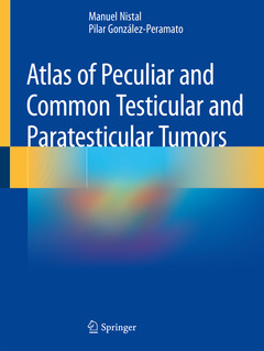 Couverture de l’ouvrage Atlas of Peculiar and Common Testicular and Paratesticular Tumors