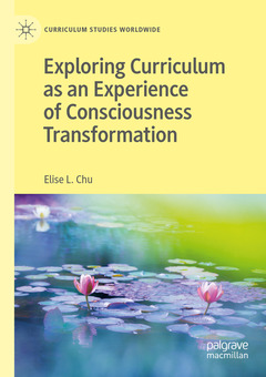 Couverture de l’ouvrage Exploring Curriculum as an Experience of Consciousness Transformation