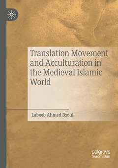 Couverture de l’ouvrage Translation Movement and Acculturation in the Medieval Islamic World