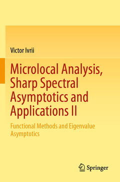Couverture de l’ouvrage Microlocal Analysis, Sharp Spectral Asymptotics and Applications II