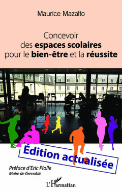 Cover of the book Concevoir des espaces scolaires pour le bien-être et la réussite