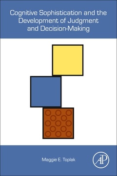 Couverture de l’ouvrage Cognitive Sophistication and the Development of Judgment and Decision-Making