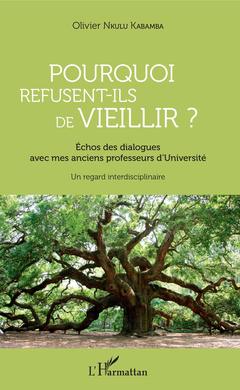 Cover of the book Pourquoi refusent-ils de vieillir ?