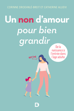 Cover of the book Un non d'amour pour bien grandir