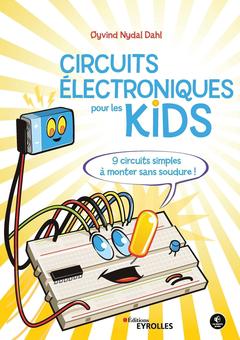 Couverture de l’ouvrage Circuits électroniques pour les kids