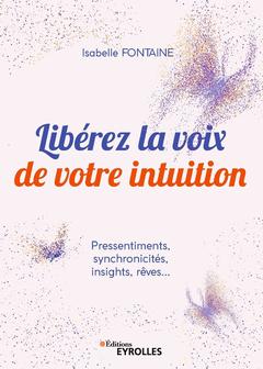 Cover of the book Libérez la voix de votre intuition
