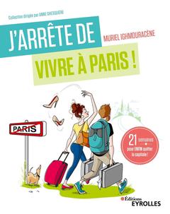 Cover of the book J'arrête de vivre à Paris !