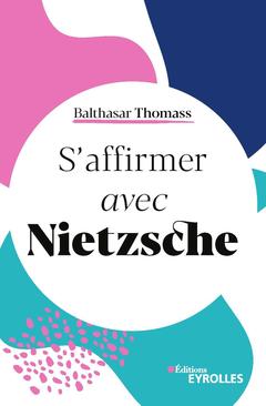 Cover of the book S'affirmer avec Nietzsche