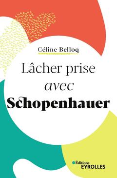Cover of the book Lâcher prise avec Schopenhauer