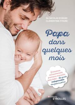 Cover of the book Papa dans quelques mois