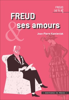 Couverture de l’ouvrage Freud et ses amours