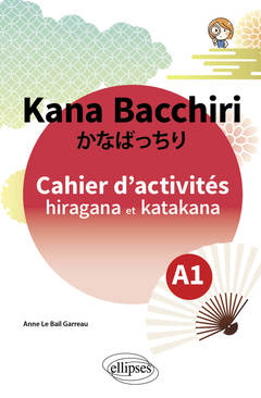 Couverture de l’ouvrage Kana Bacchiri. Cahier d'activités hiragana et katakana