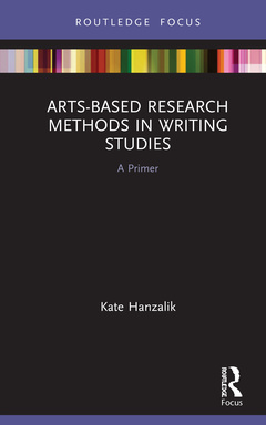 Couverture de l’ouvrage Arts-Based Research Methods in Writing Studies