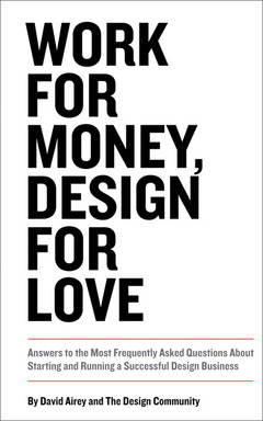 Couverture de l’ouvrage Work for Money, Design for Love