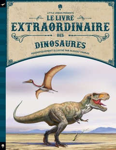 Couverture de l’ouvrage Le Livre extraordinaire des dinosaures