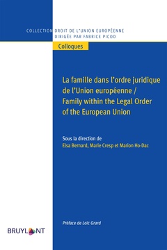 Couverture de l’ouvrage La famille dans l'ordre juridique de l'Union européenne/Family within the Legal Order of the European Union