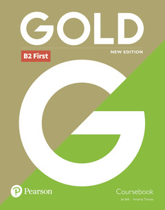 Cover of the book Gold B2 First New Edition Coursebook