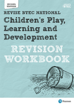 Couverture de l’ouvrage Pearson REVISE BTEC National Children's Play, Learning and Development Revision Workbook - 2023 and 2024 exams and assessments