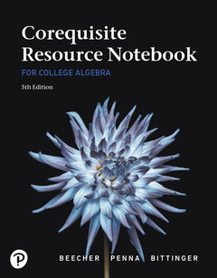 Couverture de l’ouvrage Corequisite Resource Notebook for College Algebra MyLab Revision with Corequisite Support