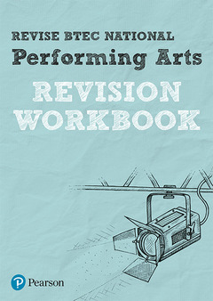 Couverture de l’ouvrage Pearson REVISE BTEC National Performing Arts Revision Workbook - 2023 and 2024 exams and assessments