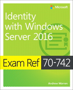 Couverture de l’ouvrage Exam Ref 70-742 Identity with Windows Server 2016