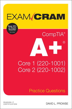 Couverture de l’ouvrage CompTIA A+ Practice Questions Exam Cram Core 1 (220-1001) and Core 2 (220-1002)