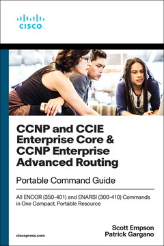 Couverture de l’ouvrage CCNP and CCIE Enterprise Core & CCNP Enterprise Advanced Routing Portable Command Guide