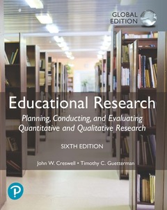Couverture de l’ouvrage Educational Research: Planning, Conducting, and Evaluating Quantitative and Qualitative Research, Global Edition
